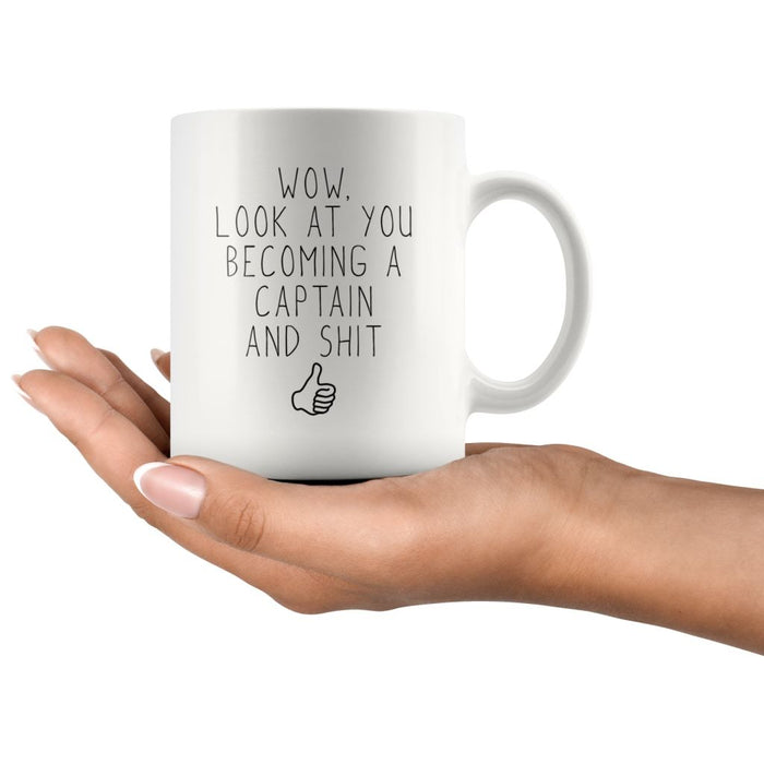 Promoted To New Captain Gift: Wow Look At You Becoming A Captain Coffee Mug $14.99 | Drinkware